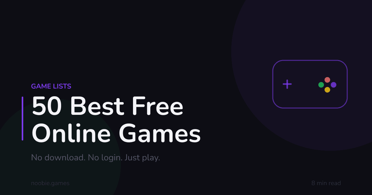 50 Best Free Online Games to Play Right Now No Download Needed